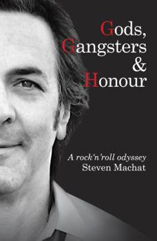 Hardcover Gods, Gangsters and Honour by Machat, Steven (2009) Hardcover Book