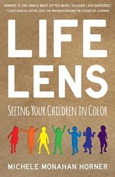 Paperback Life Lens: Seeing Your Children in Color Book