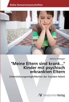 Paperback "Meine Eltern sind krank..." Kinder mit psychisch erkrankten Eltern [German] Book