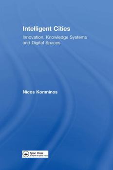 Hardcover Intelligent Cities: Innovation, Knowledge Systems and Digital Spaces Book