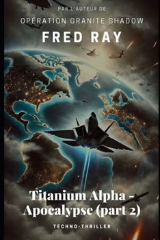 Paperback Titanium Alpha - Apocalypse (part 2) [French] Book