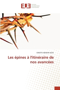 Paperback Les épines à l'itinéraire de nos avancées [French] Book