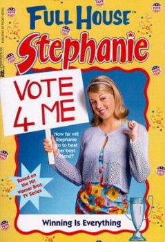 Winning Is Everything (Full House: Stephanie, #29) - Book #29 of the Full House: Stephanie