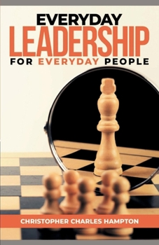 Paperback Everyday Leadership for Everyday People: Volume 1 Book