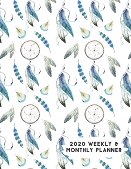 Paperback 2020 Weekly & Monthly Planner: Blue Feathered Dream Catcher Themed Calendar & Journal Book