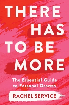 Paperback There Has to Be More: The Essential Guide to Personal Growth Book