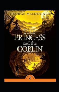 The Princess and the Goblin Illustrated