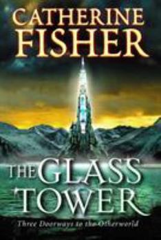 Paperback Glass Tower, The: Three Doorways into The Otherworld Book
