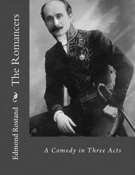 Paperback The Romancers: A Comedy in Three Acts Book