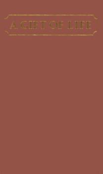 Hardcover A Gift of Life: Observations on Organ Transplantation Book