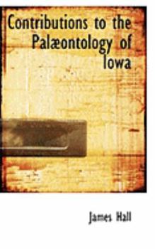 Paperback Contributions to the Palabontology of Iowa Book