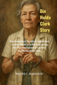 Paperback Die Hulda Clark Story [German] Book