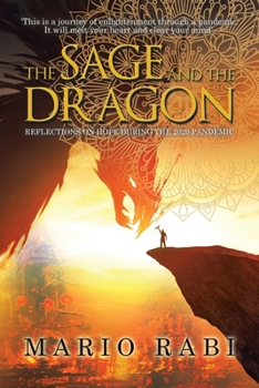 Paperback The Sage & the Dragon: Reflections on Hope During the 2020 Pandemic Book