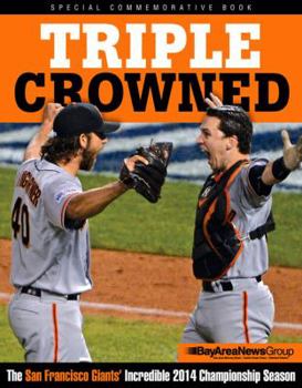 Paperback Triple Crowned: The San Francisco Giants' Incredible 2014 Championship Season Book