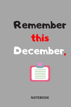 Paperback Remember this December, NOTEBOOK ( 6x9 IN, 130 pages ) Book