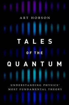 Paperback Tales of the Quantum: Understanding Physics' Most Fundamental Theory Book