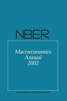 NBER Macroeconomics Annual 2002 - Book #17 of the NBER Macroeconomics Annual