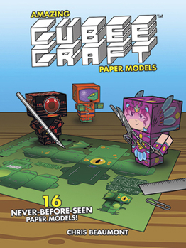 Paperback Amazing Cubeecraft Paper Models: 16 Never-Before-Seen Paper Models! Book