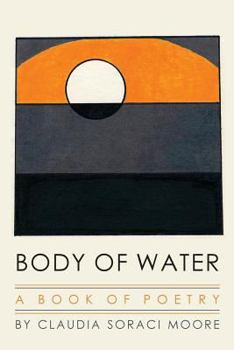 Paperback Body of Water: A Book of Poetry Book