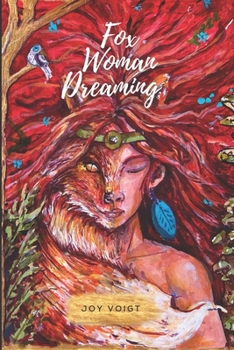 Paperback Fox Woman Dreaming: A dark fiction on utopia, repression and the wild human spirit Book