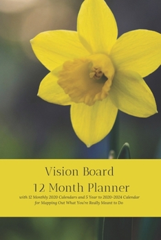 Paperback Vision Board 12 Month Planner, 12 Month 2020 Calendar, 5 Year 2020-2024 Calendar for Mapping Out What You're Really Meant to Do Create Simple Abundanc Book