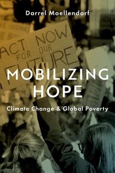 Hardcover Mobilizing Hope: Climate Change and Global Poverty Book