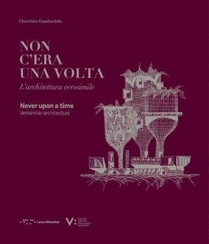 Paperback Not once upon a time: Verisimilar architecture /anglais/italien Book