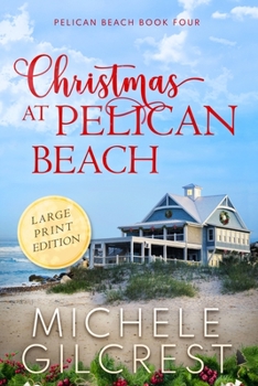 Paperback Christmas At Pelican Beach LARGE PRINT (Pelican Beach Series Book 4) [Large Print] Book