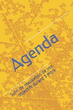 Paperback Agenda Suivi de r?alisation de vos objectifs durant 3 mois [French] Book