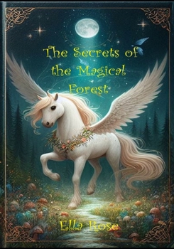 Paperback The Secrets of the Magical Forest Book