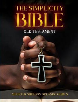 THE SIMPLICITY BIBLE: OLD TESTAMENT