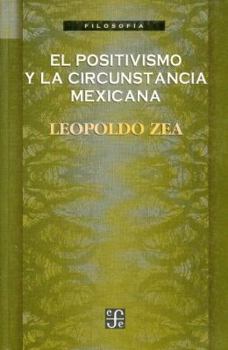 Paperback El Positivismo y La Circunstancia Mexicana [Spanish] Book