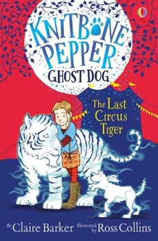 Fito Pepper y el último tigre del circo - Book #2 of the Knitbone Pepper