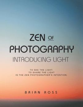 Paperback Zen of Photography: Introducing Light Book