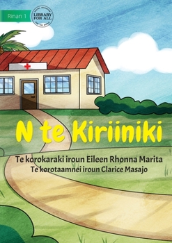 Paperback At The Clinic - N te Kiriiniki (Te Kiribati) [Miscellaneous] Book