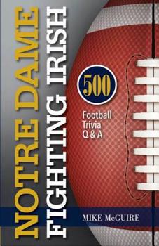 Paperback Notre Dame Fighting Irish: 500 Football Trivia Q & A Book