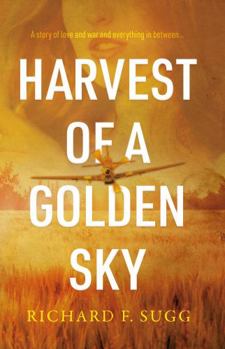 Paperback Harvest of a Golden Sky: A Story of Wartime Innocence Book