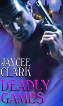 Deadly Games (Deadly, #4) - Book #4 of the Deadly
