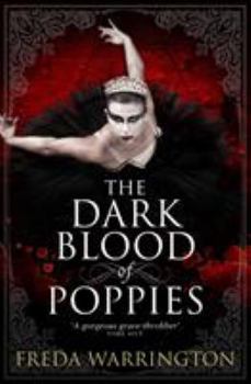 The Dark Blood of Poppies - Book #3 of the Blood Wine