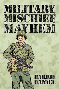 Paperback Military, Mischief & Mayhem! Book