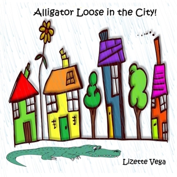 Paperback Alligator Loose in the City! Book