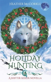 Paperback Holiday Hunting: A Shifter Seeker Novella Book