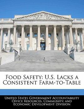 Paperback Food Safety: U.S. Lacks a Consistent Farm-To-Table Book