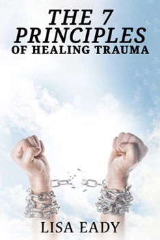 Paperback 7 Principles of Healing Trauma Book