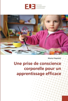 Paperback Une prise de conscience corporelle pour un apprentissage efficace [French] Book
