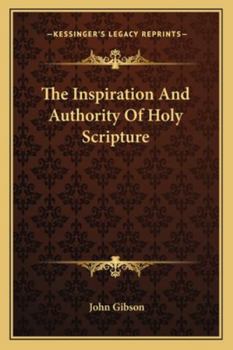 Paperback The Inspiration And Authority Of Holy Scripture Book