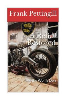 Paperback A Relic Restored: Into the Wolf's Den Book