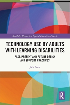 Paperback Technology Use by Adults with Learning Disabilities: Past, Present and Future Design and Support Practices Book
