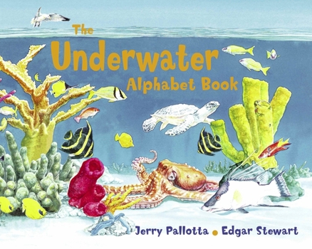 The Underwater Alphabet Book (Jerry Pallotta's Alphabet Books) - Book  of the Jerry Pallotta's Alphabet Books