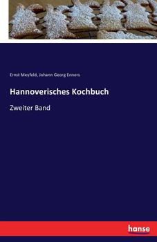 Paperback Hannoverisches Kochbuch: Zweiter Band [German] Book